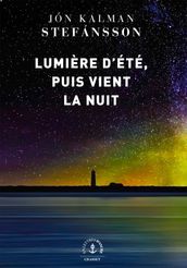 Lumière d été, puis vient la nuit