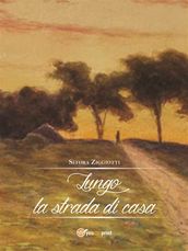 Lungo la strada di casa