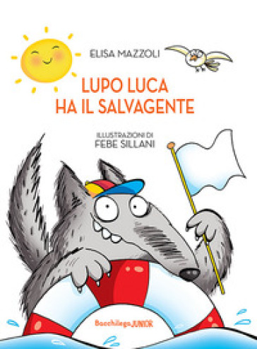 Lupo Luca ha il salvagente - Elisa Mazzoli