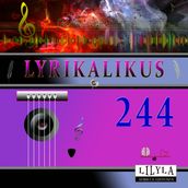 Lyrikalikus 244