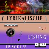 Lyrikalische Lesung Episode 55