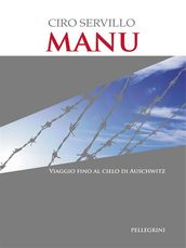 MANU. Viaggio fino al cielo di Auschwitz