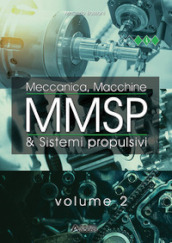 MMSP. Meccanica, macchine & sistemi propulsivi. Per gli Ist. tecnici e professionali. Con Contenuto digitale per accesso online. Vol. 2