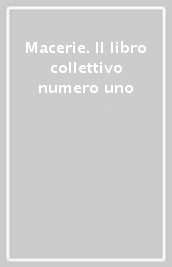 Macerie. Il libro collettivo numero uno