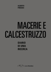 Macerie e calcestruzzo. Diario di una ricerca