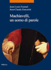 Machiavelli, un uomo di parole