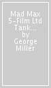 Mad Max 5-Film Ltd Tank Collection (5 4K Ultra Hd)