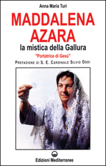 Maddalena Azara. La mistica della Gallura - Anna Maria Turi