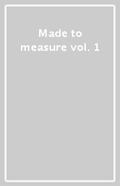 Made to measure vol. 1