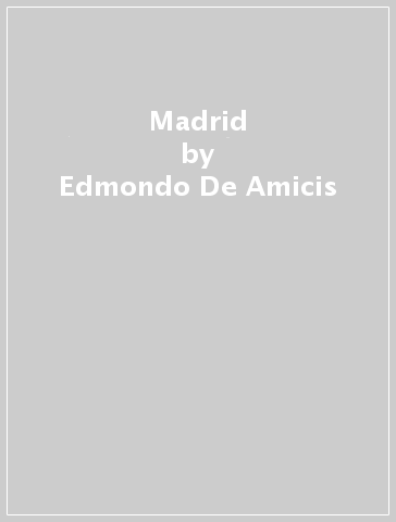 Madrid - Edmondo De Amicis