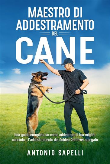 Maestro di addestramento del cane - Antonio Sapelli