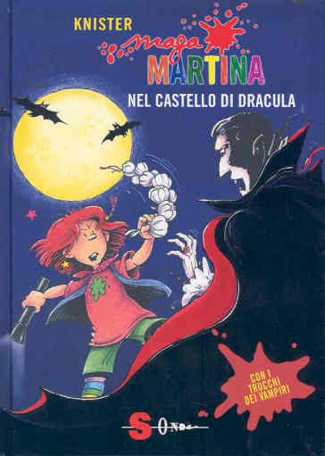 Maga Martina nel castello di Dracula. Ediz. illustrata - Knister