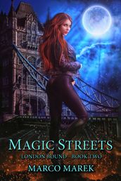 Magic Streets: London Bound Book Two