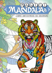 Magici mandala. Libro antistress da colorare