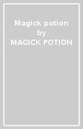 Magick potion