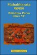 Mahabharata. Vol. 6: Bishma parva