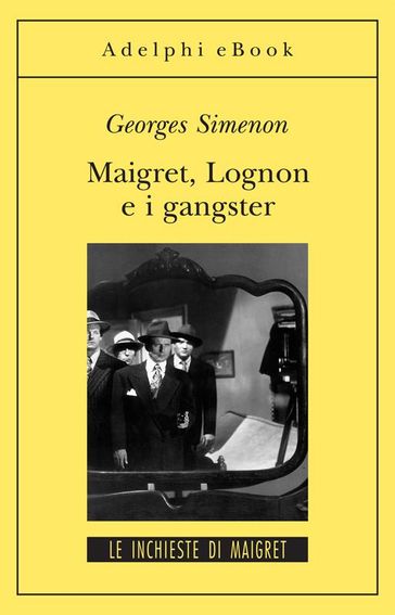 Maigret, Lognon e i gangster - Georges Simenon