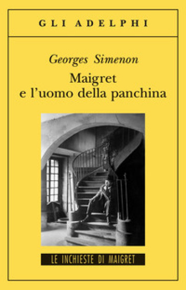 Maigret e l'uomo della panchina - Georges Simenon