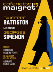 Maigret letto da Giuseppe Battiston: Maigret,-Il crocevia delle tre vedove-La ballerina del Gai-Moulin-Il defunto signor Gallet. Audiolibro. 2 CD Audio formato MP3