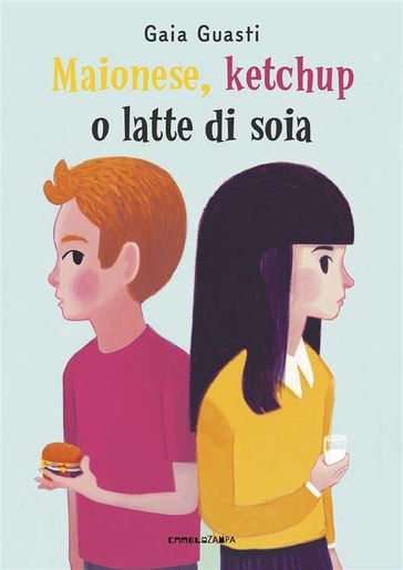 Maionese, Ketchup o latte di soia - Gaia Guasti - Giovanni Nori