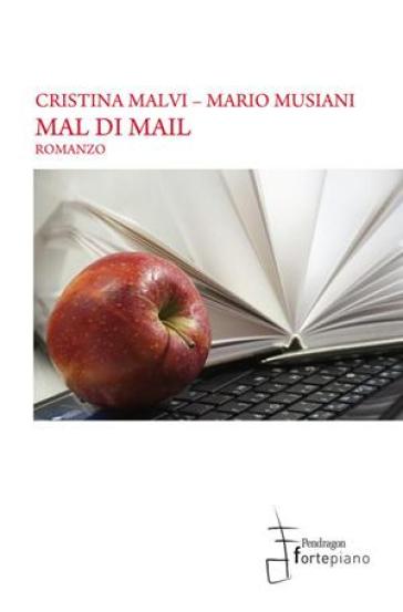 Mal di mail - Cristina Malvi - Mario Musiani