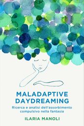 Maladaptive Daydreaming