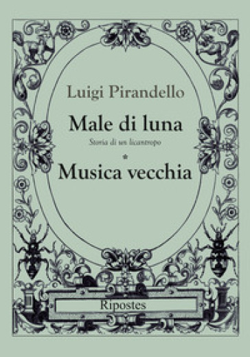 Male di luna-Musica vecchia - Luigi Pirandello