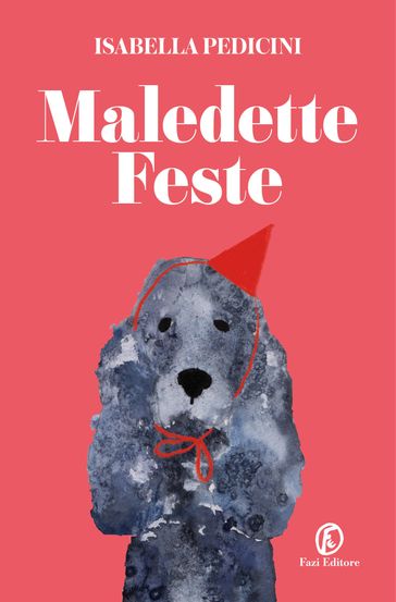 Maledette feste - Isabella Pedicini