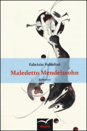 Maledetto Mendelssohn