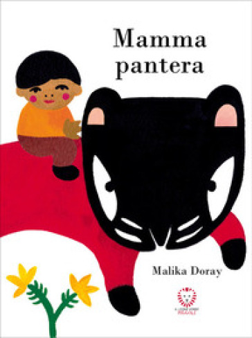 Mamma pantera. Ediz. illustrata - Malika Doray