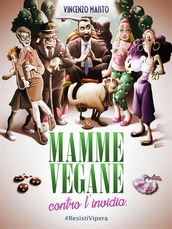 Mamme vegane contro l invidia