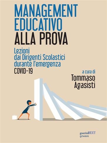 Management educativo alla prova. Lezioni dai dirigenti scolastici durante l'emergenza COVID-19 - a cura di Tommaso Agasisti