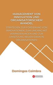 Management von Innovation und Organisatorischem Wandel