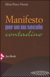 Manifesto per un XXI secolo contadino