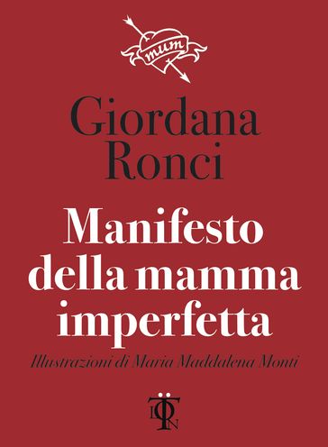 Manifesto della mamma imperfetta - Giordana Ronci