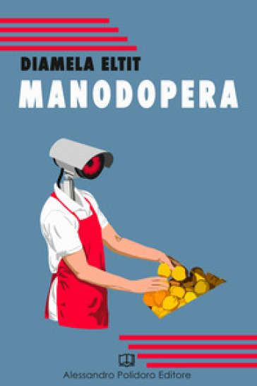 Manodopera - Diamela Eltit