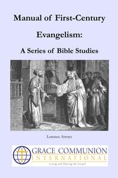 Manual of First-Century Evangelism: A Series of Bible Studies