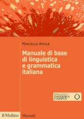 Manuale di base di linguistica e grammatica italiana