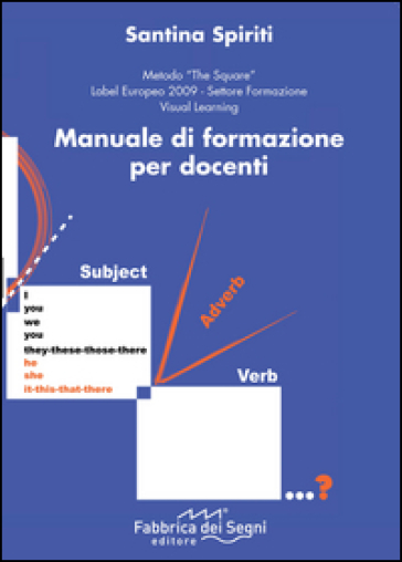 Manuale di formazione per docenti. Ediz. italiana e inglese - Santina Spiriti