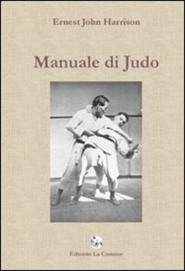 Manuale di judo - Ernest J. Harrison