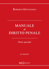 Manuale di diritto penale. Parte speciale