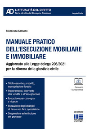 Manuale pratico dell'esecuzione mobiliare e immobiliare - Francesca Sassano