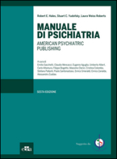 Manuale di psichiatria. American Psychiatric Publishing. Ediz. illustrata