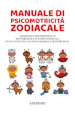 Manuale di psicomotricità zodiacale