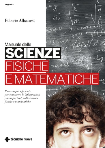 Manuale delle scienze fisiche e matematiche - Roberto Albanesi