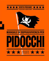 Manuale di sopravvivenza per pidocchi. Ediz. illustrata