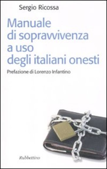 Manuale di sopravvivenza ad uso degli italiani onesti - Sergio Ricossa