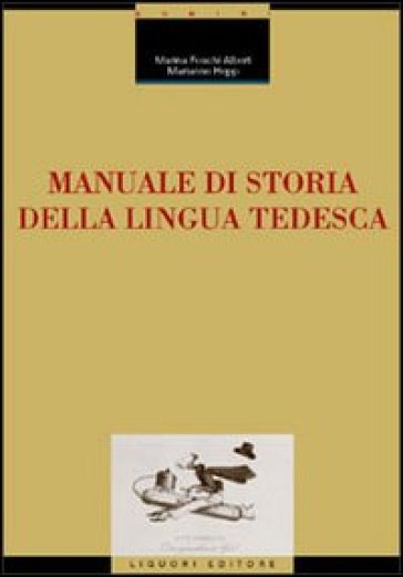 Manuale di storia della lingua tedesca - Marina Foschi Albert - Marianne Hepp