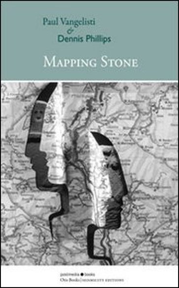 Mapping stone - Paul Vangelisti - Dennis Phillips