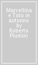 Marcellina e Toto in autunno